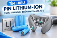 Tìm hiểu Pin Lithium-ion được trang bị trên máy massage