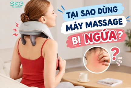 Tại sao dùng máy massage bị ngứa? Cách khắc phục