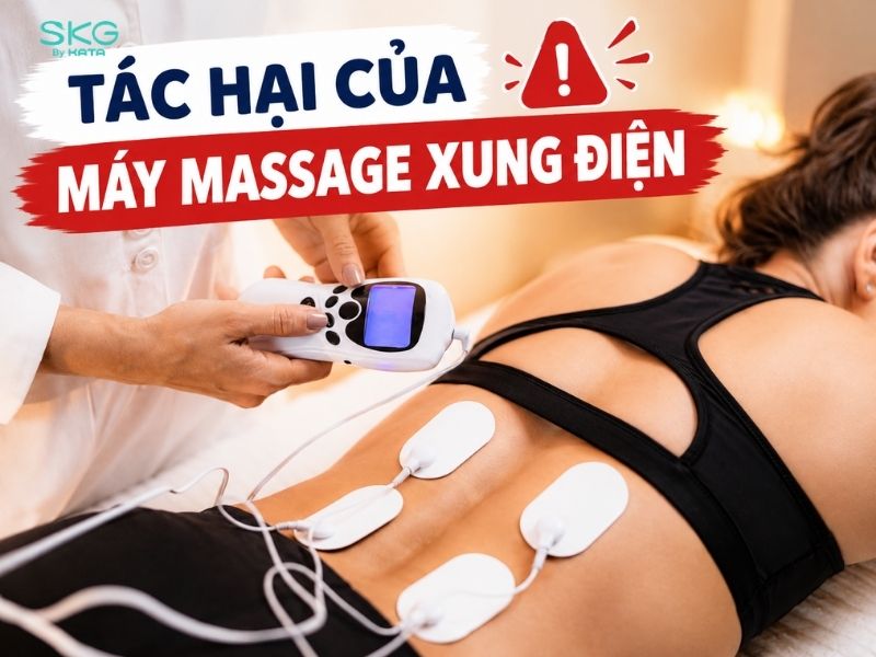 Tác hại của máy massage xung điện khi dùng sai cách